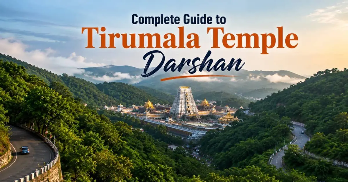Complete guide to Tirumala Temple Darshan with temple view in the hills