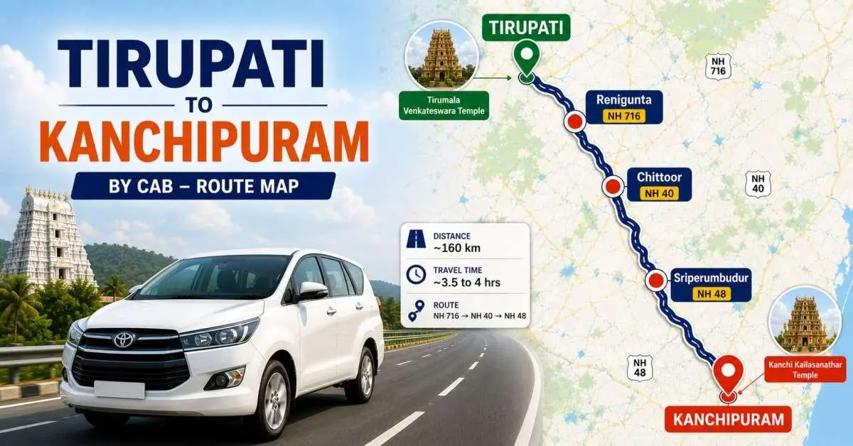 Tirupati to Kanchipuram by Cab – Complete Travel Guide & Route Map
